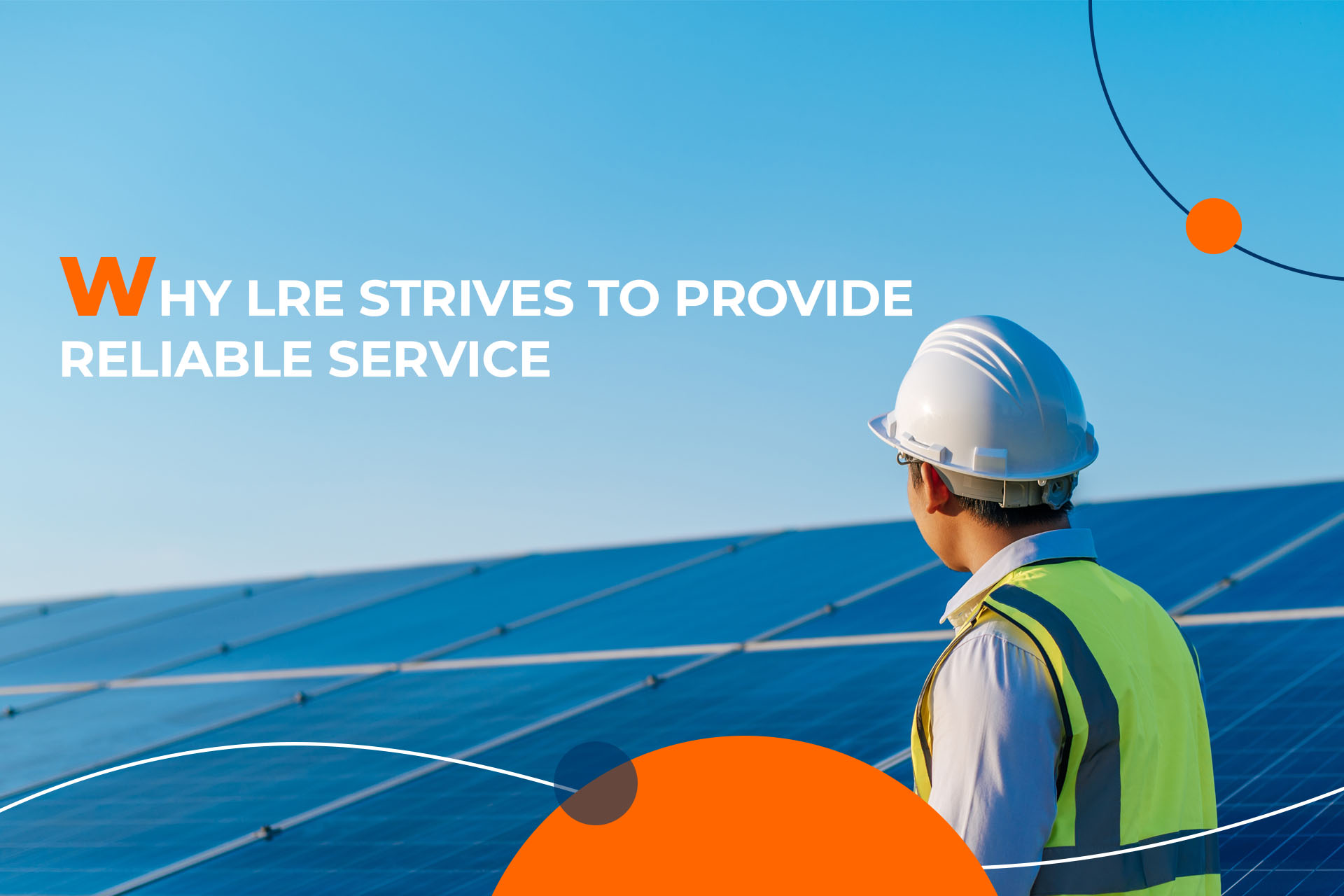 Why LRENERGY Strive To Provide Reliable Service Lifetime Renewable
